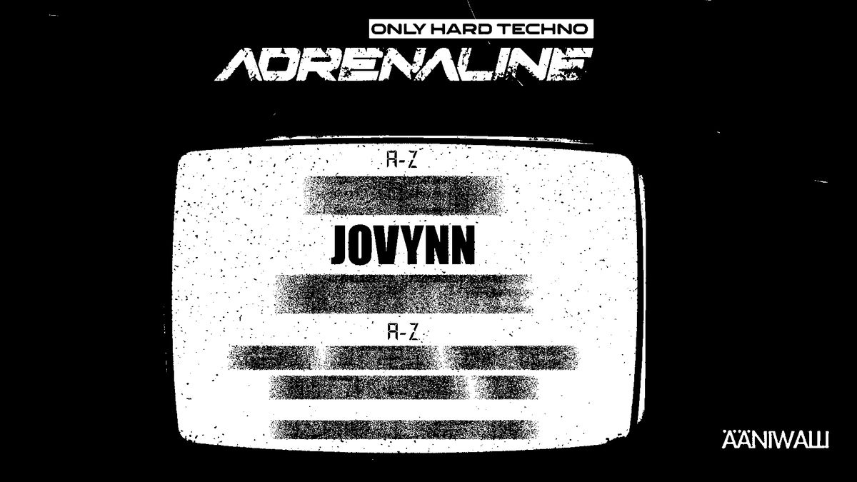 ADRENALINE: JOVYNN (MY) + MORE TBA