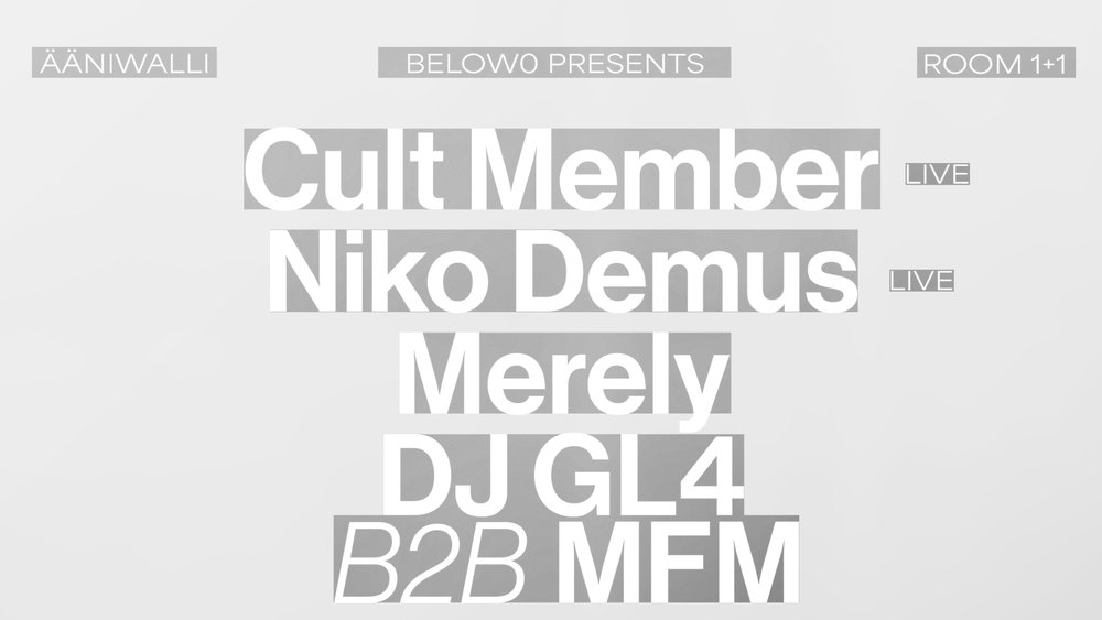 Cult Member (CA), Niko Demus - live, Merely (SE), DJ GL4 b2b MFM
