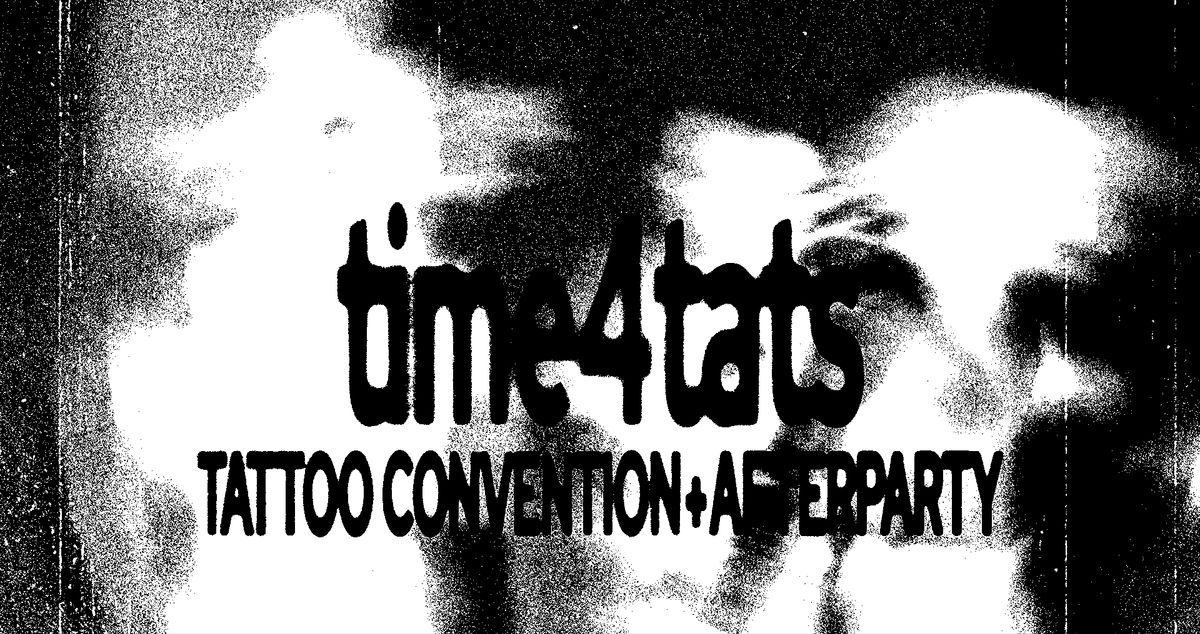 time4tats - tattoo convention & afterparty